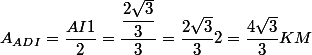 A_{ADI}=\dfrac{AI1}{2}=\dfrac{\dfrac{2\sqrt{3}}{3}}{3}=\dfrac{2\sqrt{3}}{3}2=\dfrac{4\sqrt{3}}{3}KM